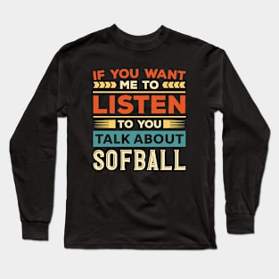 Talk About Softball Long Sleeve T-Shirt